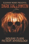 Dark Halloween: Flash Fiction Anthology By Cassandra Angler (english) Paperbac. Fixed Price $25.19.